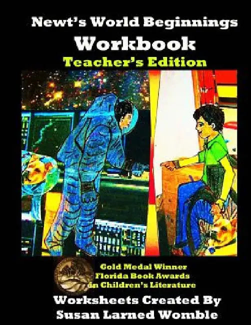 Newt's World: Beginnings Workbook Teacher's Edition by Susan Larned Womble