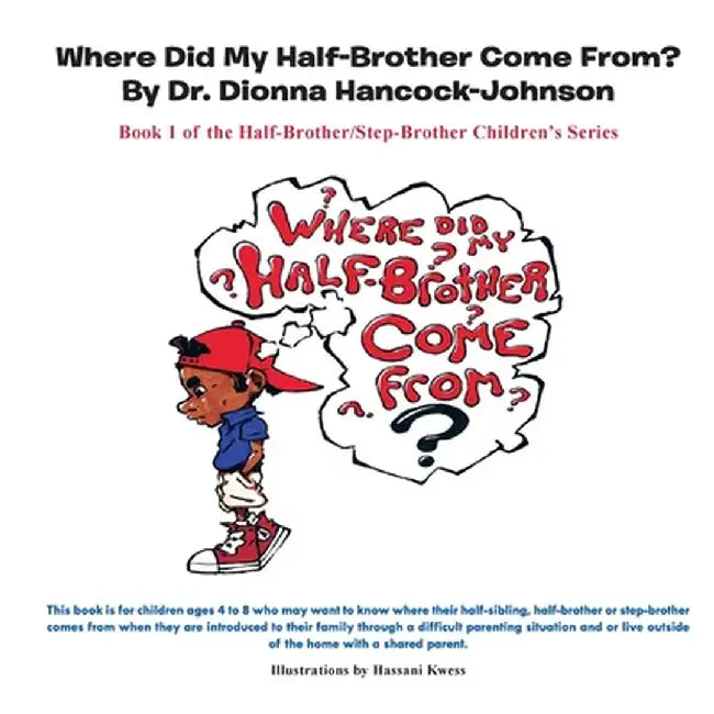 Where Did My Half-Brother Come From? by Dionna Hancock-Johnson