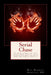 Serial Chase: A true story of the lives and deaths of a doctor and a deputy by Neil Bradley Hampson MD