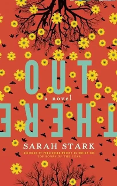 Out There: A Novel by Sarah Stark