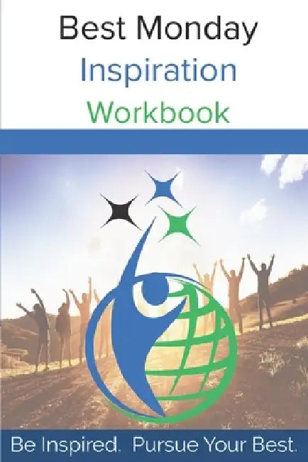 Best Monday Inspiration Volume I by Anthony L. Griffin