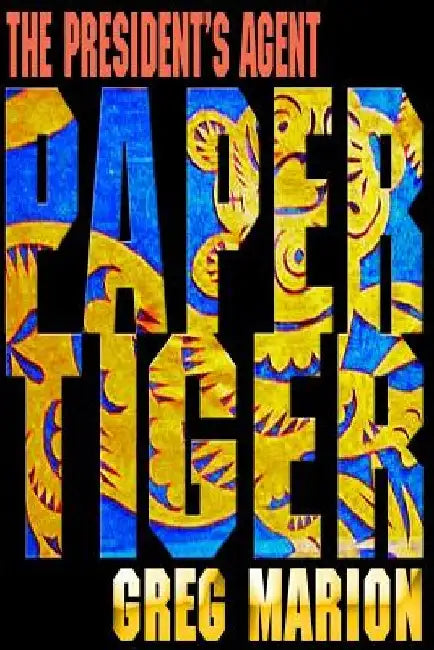 Paper Tiger by Greg Marion