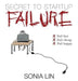 Secret to Startup Failure: Fail Fast. Fail Cheap. Fail Happy. by Sonia Lin