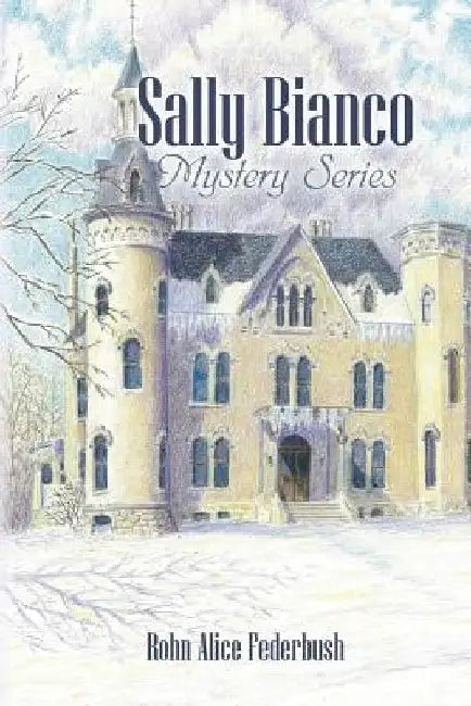 Sally Bianco Mystery Series by Rohn Alice Federbush