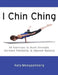 I Chin Ching: 49 Exercises to Build Strength, Increase Flexibility, and Improve Balance by Robyn Holleran