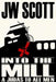 Into the Mill: A Judas to all Men by James W. Scott