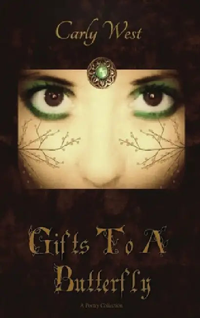 Gifts to a Butterfly by Carly West
