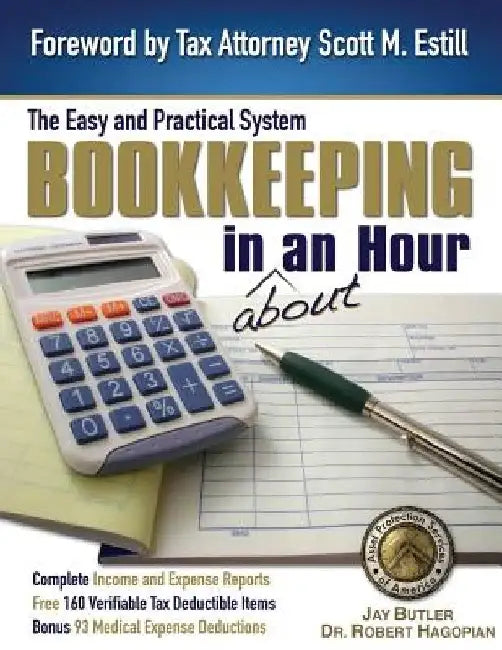 Bookkeeping in About an Hour: The Easy and Practical System by Jay Butler