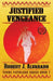 Justified Vengeance by Robert J. Alvarado