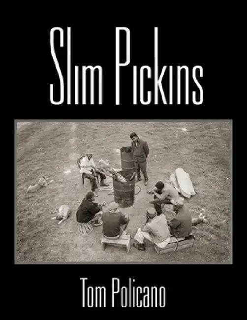 Slim Pickins by Tom Policano