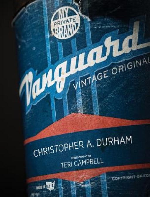 Vanguard: Vintage Originals: My Private Brand by Christopher a. Durham, Teri Campbell