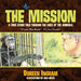 The Mission: A True Story Told Through the Eyes of the Animals by Doreen Ingram, Green Josh