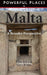 Powerful Places in Malta: A Broader Perspective by Elyn Aviva, Gary White