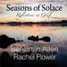 Seasons of Solace: Reflections on Grief by Rachel Flower
