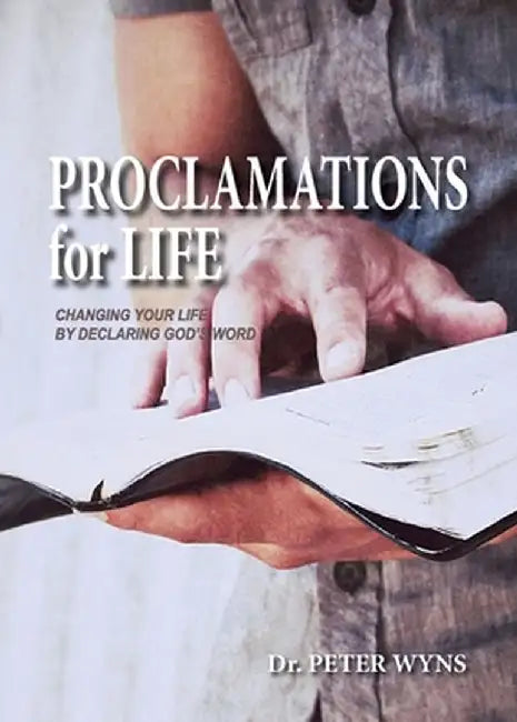 Proclamations for Life by Peter Wyns