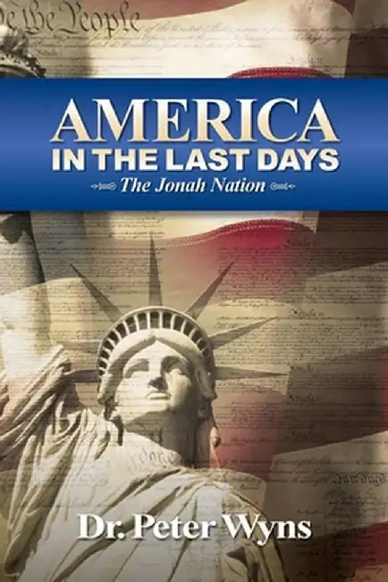 America in the Last Days: The Jonah Nation by Peter Wyns