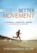 A Guide to Better Movement: The Science and Practice of Moving with More Skill and Less Pain by Todd Hargrove