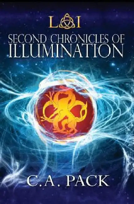 Second Chronicles of Illumination by C. a. Pack