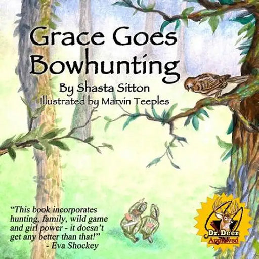 Grace Goes Bowhunting by Shasta Sitton