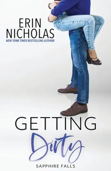 Getting Dirty (Sapphire Falls) by Erin Nicholas