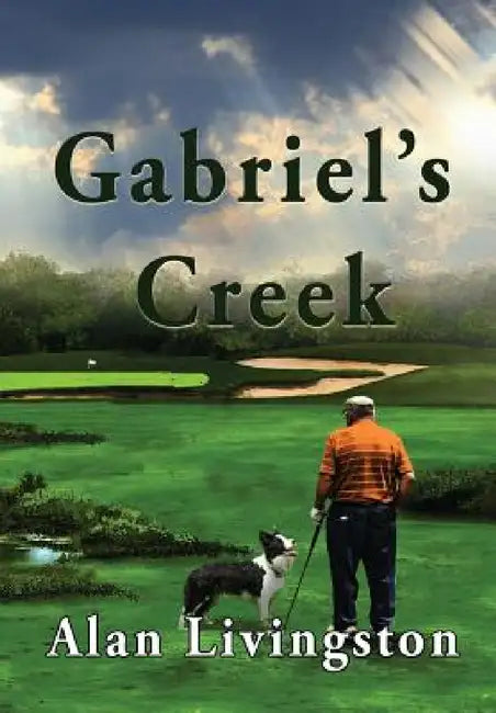Gabriel's Creek by Alan Livingston