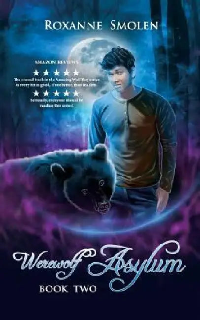 Werewolf Asylum by Roxanne Smolen