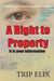 A Right To Property: Its Your Information by Trip Elix
