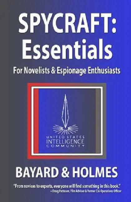 Spycraft: Essentials by Bayard And Holmes