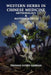 Western Herbs in Chinese Medicine: Methodology and Materia Medica by Thomas Avery Garran