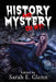 History and Mystery, Oh My! by Sarah E. Glenn