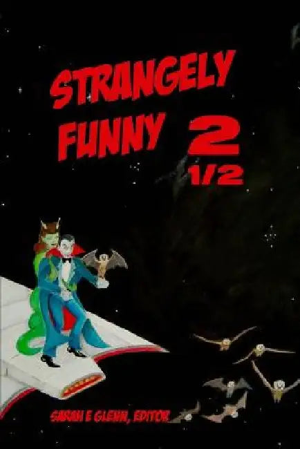 Strangely Funny 2 1/2 by Monstermatt Patterson