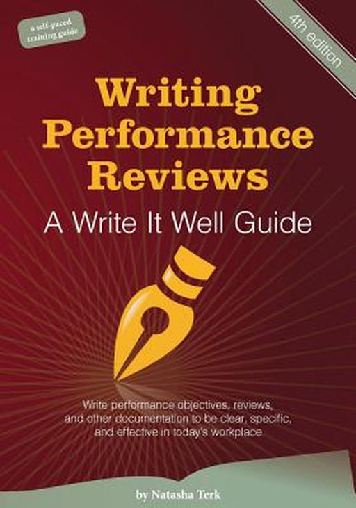 Writing Performance Reviews: A Write It Well Guide by Terk, Natasha