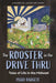 The Rooster in the Drive Thru by Peggy Badgett