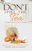 Don't Spill the Tea: One Woman's Journey from Abuse to Abundance by Rhonda a. Thompson