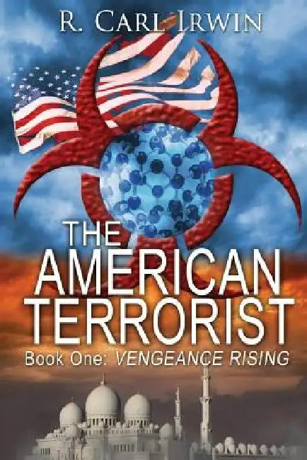 The American Terrorist: Book One: Vengeance Rising by Colby Sturm