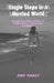 Single Steps In A Married World: Stepping Out of the Shadows of Codependency, Complacency & Insecurity by Ann Haney