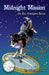 Midnight Mission: An Eco Avengers Series by Dawn Wynne