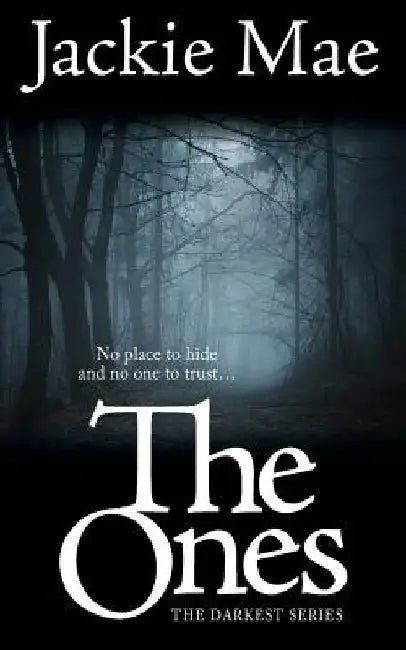 The Ones THE DARKEST SERIES by Jackie Mae