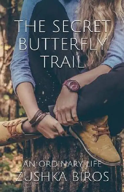 The Secret Butterfly Trail by James Pryke