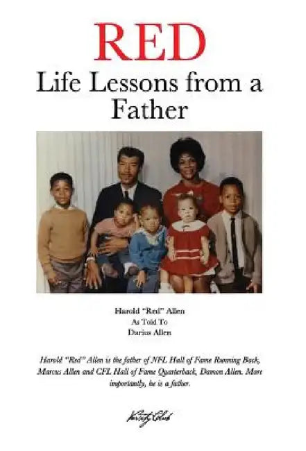 Red: Life Lessons from a Father by Harold Red Allen, Darius Allen, Darius Allen
