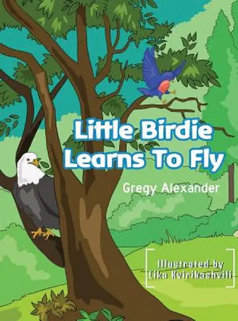 Little Birdie Learns to Fly by Alexander Gregy