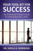 Your Tool Kit for Success: The Professional Woman's Guide for Advancing to the C-Suite by Sheila a. Robinson