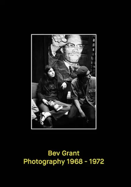 Bev Grant: Photography 1968-1972: Still Tickin'