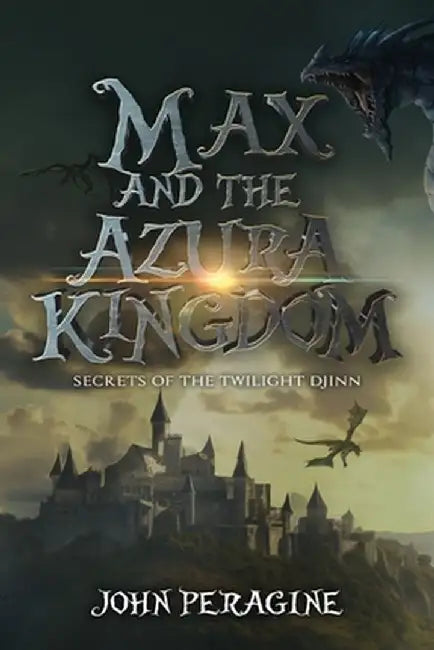 Max and the Azura Kingdom by John Peragine