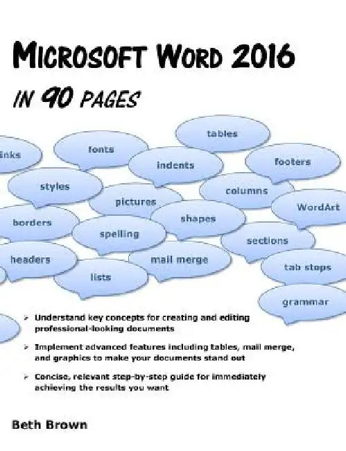 Microsoft Word 2016 In 90 Pages by Beth Brown