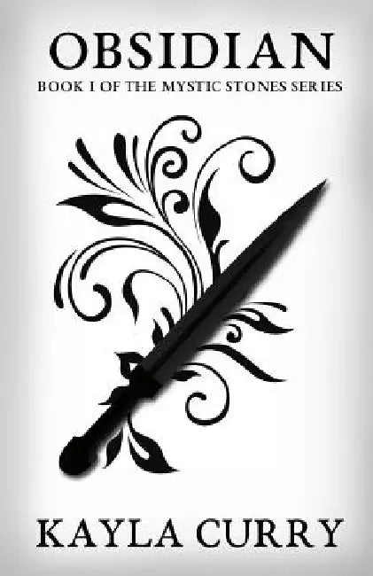 Obsidian (Mystic Stones Series #1) by Kayla Curry