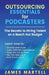 Outsourcing Essentials for Podcasters: The Secrets to Hiring Talent on a Beach Hut Budget by James D. Martelll