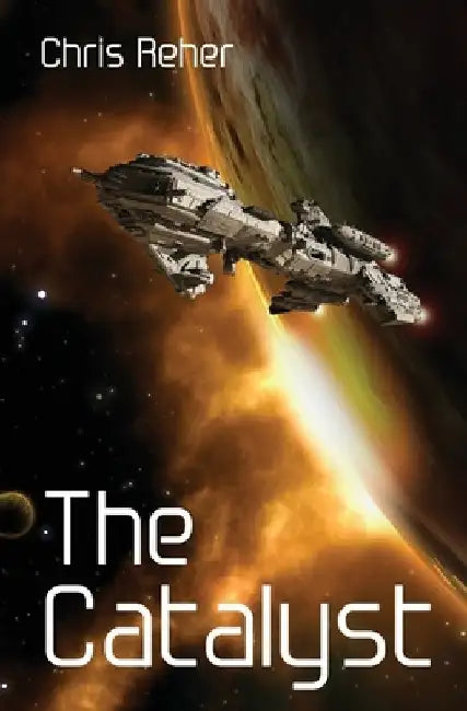 The Catalyst by Chris Reher