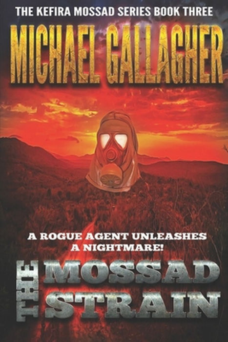 The Mossad Strain: Viral Vengeance by Gallagher, Michael