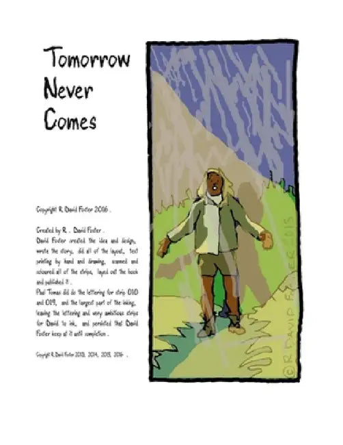 Tomorrow Never Comes by R. David Foster